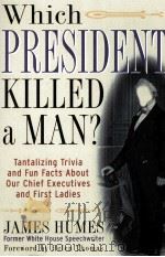 WHICH PRESIDENT KILLED A MAN?     PDF电子版封面  0071402233   