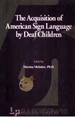 THE ACQUISITION OF AMERICAN SIGN LANGUAGE BY DEAF CHILDREN（ PDF版）