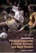INTRODUCTION TO PHYSICAL EDUCATION EXERCISE SCIENCE AND SPORT STUDIES     PDF电子版封面    ANGELA LUMPKIN 