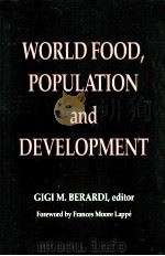 WORLD FOOD POPULATION AND DEVELOPMENT     PDF电子版封面    GIGI M.BERARDI 