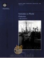 SUBSIDIES IN WORLD FISHERIES     PDF电子版封面  9780821342169   