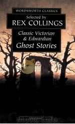 CLASSIC VICTORIAN AND EDWARDIAN GHOST STORIES     PDF电子版封面  9781853261862   