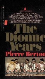 THE DIONNE YEARS     PDF电子版封面    PIERRE BERTON 