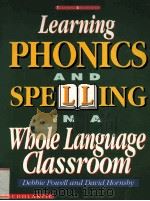 LEARNING PHONICS AND SPELLING IN A WHOLE LANGUAGE CLASSROOM     PDF电子版封面  0590491482   