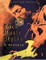 ROCK MUSIC STYLES:A HISTORY THIRD EDITION     PDF电子版封面  0697340554   