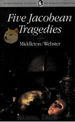 FIVE JACOBEAN TRAGEDIES MIDDLETON WIBSTER     PDF电子版封面     