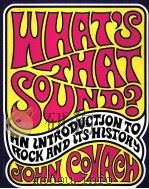WHAT'S THAT SOUND?AN INTRODUCTION TO ROCK AND ITS HISTORU     PDF电子版封面     