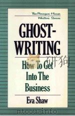 GHOST-WRITING HOW TO GET INTO THE BUSINESS     PDF电子版封面     