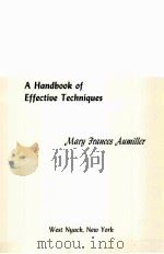 A ANDBOOK OF EFFECTIUE TECHNIQUES MARY FRANCES AUMILLER     PDF电子版封面     