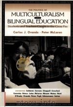 THE POLITICS OF MULTICULTURALISM AND BILINGUAL EDUCATION     PDF电子版封面     