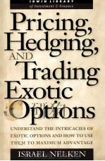 PRICING HEDGING AND TRADING EXOTIC OPTIONS（ PDF版）