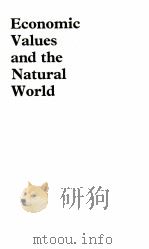 ECONOMIC VALUES AND THE NATURAL WORLD     PDF电子版封面     