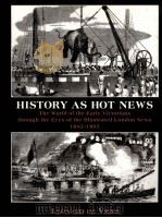 HISTORY AS HOT NEWS 1842-1865     PDF电子版封面  071955473X   