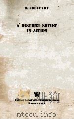 A DISTRICT SOVIET IN ACTION   1957  PDF电子版封面     