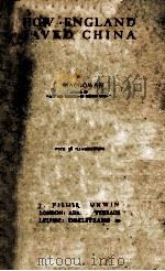 HOW ENGLAND SAVED CHINA   1913  PDF电子版封面     
