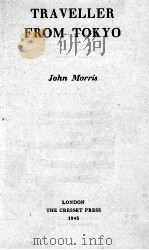 TRAVELLER FROM TOKYO   1943  PDF电子版封面    JOHN MORRIS 