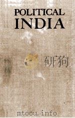 POLITICAL INDIA 1832-1932   1932  PDF电子版封面     