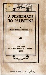 A PILGRIMAGE TO PALESTINE   1937  PDF电子版封面     