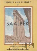 TEMPLES AND HISTORY OF BAALBEK HELIOPOLIS     PDF电子版封面     