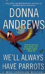 DONNA ANDREWS WE'LL ALWAYS HAVE PARROTS     PDF电子版封面     