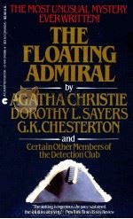THE FLOATING ADMIRAL BY AGATHA CHRISTIE DOROTHYL SAYERS C.K.CHESTERTON     PDF电子版封面     