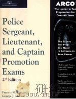 POLICE SERGEANT LIEUTENANT AND CAPTAIN PROMOTION EXAMS 2ND EDITION     PDF电子版封面     