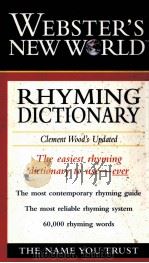 WEBSTER'S NEW WORLD RHYMING DICTIONARY     PDF电子版封面  0028626265   