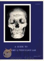 A GUIDE TO ANATOMY & PHYSIOLOGY LAB（ PDF版）