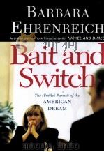Bait and Switch  The(Futile)Pursuit of the American Dream     PDF电子版封面  0805076069   