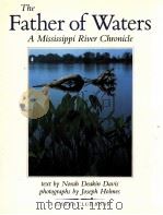 The Father of Waters  A Mississippi River Chronicle     PDF电子版封面  0871563185   
