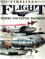 TIMELINES FLIGHT FLIERS AND FLYING MACHINES     PDF电子版封面     