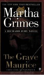 Martha Grimes  The Grave Maurice  A RICHARD JURY MYSTERY     PDF电子版封面  0451411013   