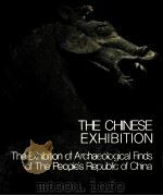 THE CHINESE EXHIBITION  The Exhibition of Archaeological Finds of The People's Republic of Chin     PDF电子版封面     