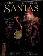 A CRAFTER'S BOOK OF SANTAS     PDF电子版封面  0806981644   