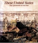 THESE UNITED STATES THE QUESTIONS OF OUR PAST（ PDF版）