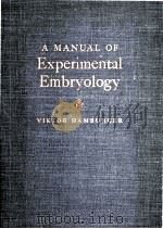 A MANUAL OF EXPERIMENTAL EMBRYOLOGY     PDF电子版封面     