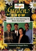 THE PALMERS GARDEN SHOW GUIDE TO GARDENING IN NEW ZEALAND     PDF电子版封面  1869412176   