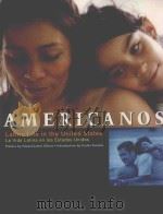 AMERICANOS LATINO LIFE IN THE UNITED STATES     PDF电子版封面  0316649090   