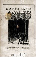 AFRICAN ADVENTURERS   1917  PDF电子版封面     