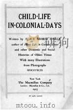 CHILD LIFE IN COLONIAL DAYS   1915  PDF电子版封面     