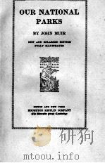 OUR NATIONAL PARKS   1909  PDF电子版封面    JOHN MUIR 
