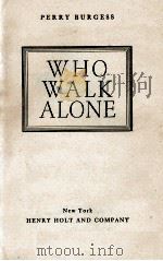 WHO WALK ALONE   1940  PDF电子版封面     