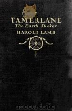 TAMERLANE: THE EARTH SHAKER   1928  PDF电子版封面     