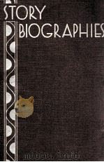 STORY BIOGRAPHIES   1938  PDF电子版封面    HARRIET L. MCCLAY AND HELEN JU 