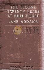 THE SECOND TWENTY YEARS AT HULL-HOUSE   1930  PDF电子版封面     