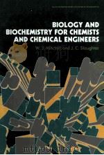 BIOLOGY AND BIOCHEMISTRY FOR CHEMISTS AND CHEMICAL ENGINEERS（1989 PDF版）