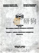 30TH CANADIAN CHEMICAL ENGINEERING CONFERENCE Volume III:Chemical Engineering Fundamentals   1980  PDF电子版封面     