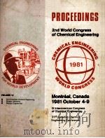 2nd World Congress of Chemical Engineering PROCEEDINGS Volume VI   1981  PDF电子版封面     