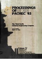 PROCEEDINGS OF PACHEC'83 THE THIRD PACIFIC CHEMICAL ENGINEERING CONGRESS Volume IV（1983 PDF版）