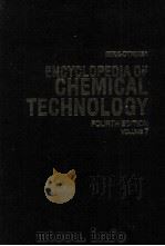 ENCYCL OPEDIA OF CHEMICAL TECHNOLOGY FOURTH EDITION VOLUME 7 KIRK-OTHMER   1993  PDF电子版封面  0471526754   